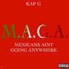 MAGA (Mexicans Ain't Going Anywhere) (Explicit) - Kap G