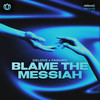Blame The Messiah - Delove&FARGRO