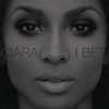 I Bet (Explicit) - Ciara