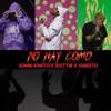 NO HAY COMO (Explicit) - Dj Gomeko&Jonni Jonito&justym&Yandito