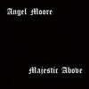 Majestic Above - Angel Moore