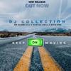 Keep on Moving (Explicit) - DJ COLLECTION&Mr Glass Vill&KingNen&Scotch heil