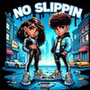 No Slippin (feat. TheDon011) (Explicit) - Miazine&TheDon011