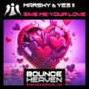 Give Me Your Love - Marshy