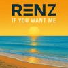 If You Want Me - Renz
