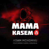 Mama Kasema (feat. Carol Kinasha) - Adam Mchomvu&Carol Kinasha