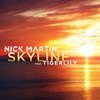 Skyline - Nick Martin&Tigerlily