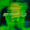 No Feelings (Explicit) - pfg baby&Goddamnsosketchy