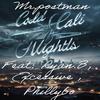Cold Cali Nights (feat. Phillybo, Ryan.B & Excessive) (Explicit) - MR.POSTMAN&Phillybo&Ryan.B&Excessive