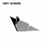 Sax Machine (Original Mix) - Funkyy
