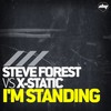 I'm Standing (Hard Rock Sofa Mix) - Steve Forest&X-Static