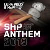 S.H.P. Anthem 2019 (DJ Cillo Remix) - Luna Felix&McW