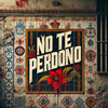 No Te Perdono - El Greco