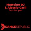 Just for You - Matteino DJ&Alessio Carli