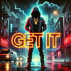 Get It (Explicit) - T-Wayne