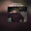 HIPOCRESÍA (Explicit) - Barrientos