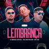 Lembrança (Explicit) - Mc Matheuzim&Mc VM&DJ Braga Oficial