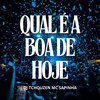 QUAL É A BOA DE HOJE (Explicit) - Dj Tchouzen&Mc Sapinha