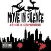 Move in Silence (feat. Greyhound) (Explicit) - Eriich&Greyhound