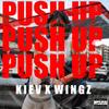 Push Up (Explicit) - Kiev&Wingz
