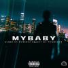 MY BABY (feat. RealDopeBoyy & Joeyy Da Producer) (Explicit) - KxBer&Realdopeboyy&Joeyy Da Producer