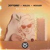 Better Love - Jerome&Malou&MOKABY