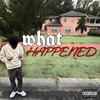 what happened (Explicit) - Luh Jeremy