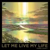 Let Me Live My Life - Paris Looky