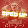 ****** Junkies (Sped Up Version|Explicit) - Fr3ak P4rty