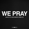 WE PRAY - Coldplay&Burna Boy&Elyanna&Little Simz&TINI