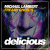 Freaky Ghosts (Original Mix) - Michael Lambert