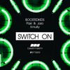 Switch On (Original Mix) - BOOSTEDKIDS&Paki&Jaro&XMulty