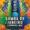 Samba de Janeiro (Carnaval Mix) - Liu&Plastik Funk&Toxic Joy&Bellini