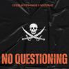 No Questioning (feat. Fr4nkie) (Explicit) - Scizzahz&Ceezlin&FR4NKIE