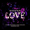 Deeper Love (Calmabohain Remix) - Steen Thottrup&Eva Scolaro&Calmabohain