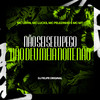 Não sei se eu Pego, Não deu Meia Noite não (Explicit) - DJ Felipe Original&MC Lucks&MC Levin&MC Pelezinho&MC MT