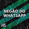 Negão do WhatsApp (Explicit) - DJ IBIAQUI&MC GW&Game Records