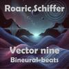 Vector nine bineural beats - Roaric Schiffer