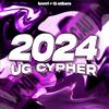 2024 UG CYPHER (feat. GloNxtDoor, killzayxo, Lil Scottie, axcore, Keyy Bandzz, mxrcos, yvng bankz, sol, RhyRhy, mbthewave, rundownmiri & BlurryBandzz) (Explicit) - luvrr!&GloNxtDoor&KillZayXO&Lil Scottie&axcore&Keyy Bandzz&Mxrcos&yvng bankz&sol&RhyRhy&mbthewave&rundownmiri&BlurryBandzz