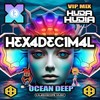 Ocean Deep (Huda Hudia's VIP MIX) - Hexadecimal&Huda Hudia