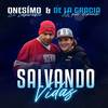 Salvando Vidas - Onésimo El Imparable&de la gracia&Gns
