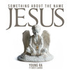 Something About The Name Jesus - Young Ra&Kristi Lauren