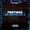 Pontinho da Nostalgia 2 (Explicit) - DJ LS DA ZL&MC GW&MC DL 22&MC Dudu