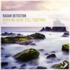 When We Were Still Together (Intro Mix) - Radar Detector