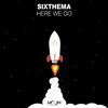 Here We Go (Original Mix) - SixThema