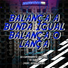 BALANÇA A BUNDA IGUAL BALANÇA O LANÇA (Explicit) - DJ Comandante Original&DJ GOMA&Pancadão 011&MToquerido