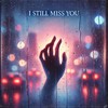 I still miss you - Soulbeats&Alban Berg