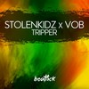 Tripper (Radio Edit) - StolenKidz&VOB