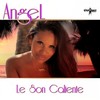 Le son caliente - Angel