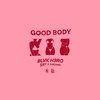 Good Body - BLVK H3RO&Soko7&Blaq Pages